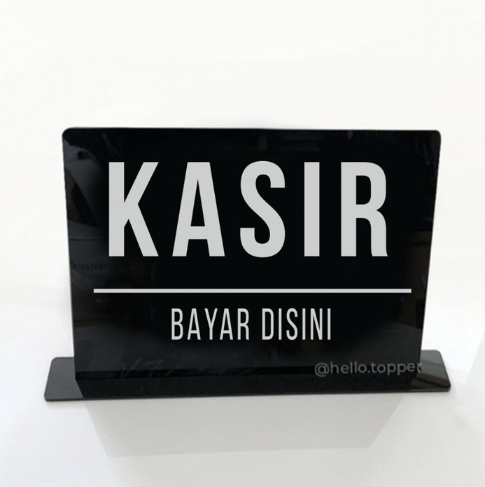 

KUALITAS TERBAIK Sign Kasir Cashier Standing Meja Akrilik Signage Sign Board