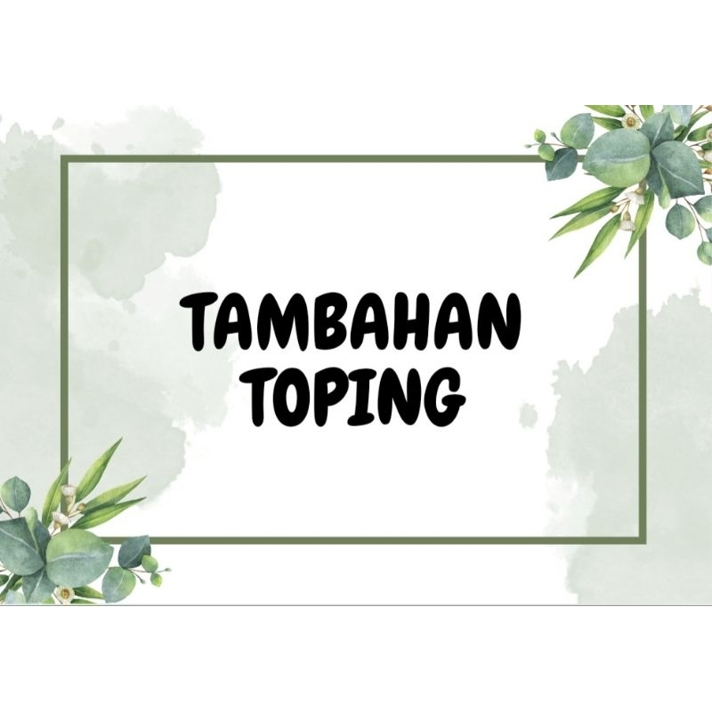 

Tambahan Toping strawberry /Keju / chokochip / meses