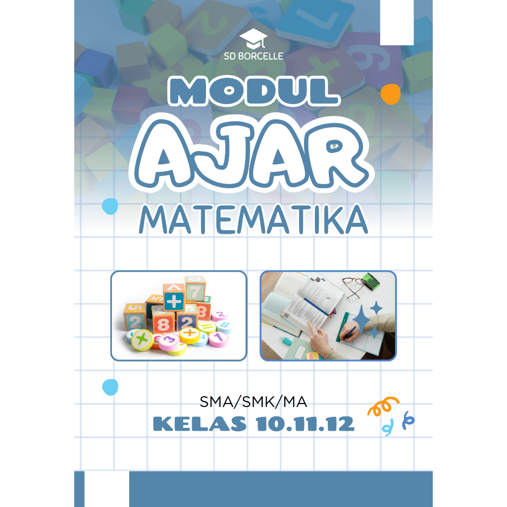 

MODUL AJAR MATEMATIKA KELAS 10,11,12 SMA/SMK/MA KURIKULUM MERDEKA