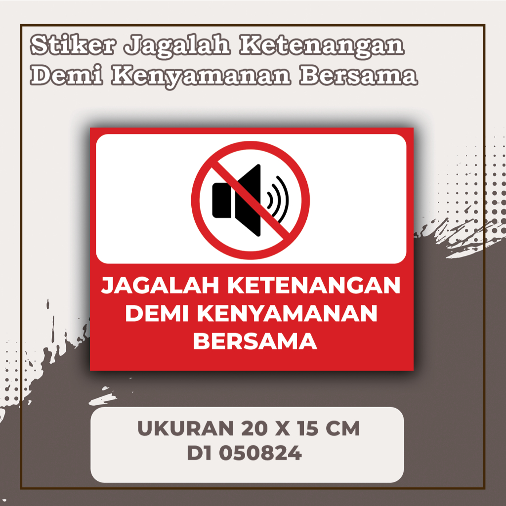 

Stiker Jagalah Ketenangan Demi Kenyamanan Bersama multi Sticker