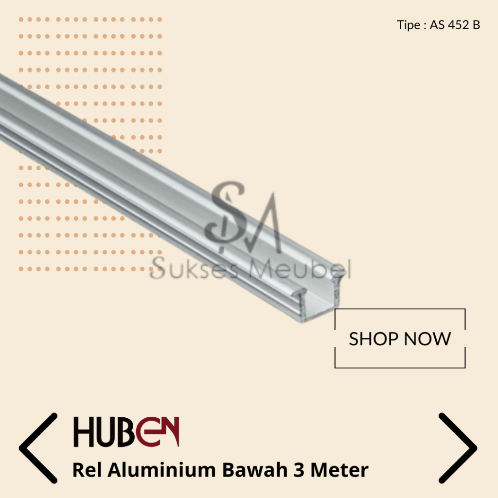HUBEN Rel Aluminium (Rel Bawah) 3 Meter AS - 452 - B | Rel Sliding Lemari Aluminium HUBEN