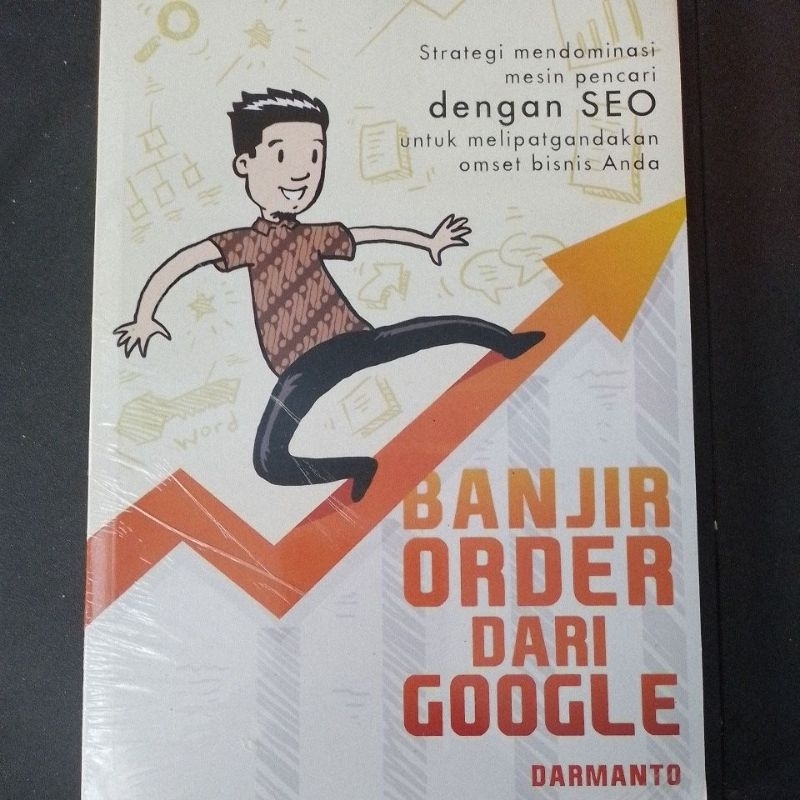 BUKU BANJIR ORDER DARI GOOGLE Mendominasi Mesin Pencari By Darmanto