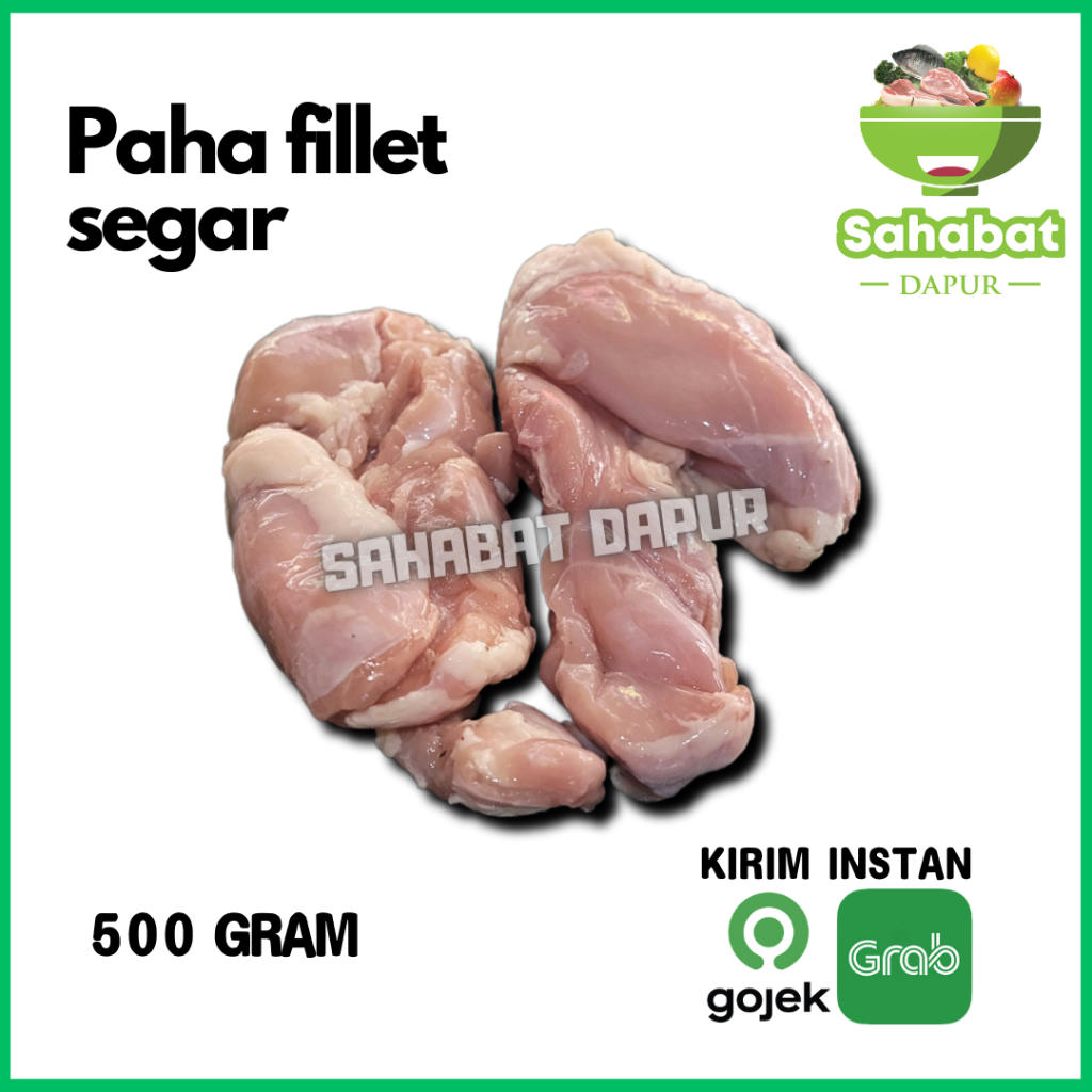 

Daging Ayam/Paha Fillet 500gr Sahabatdapur
