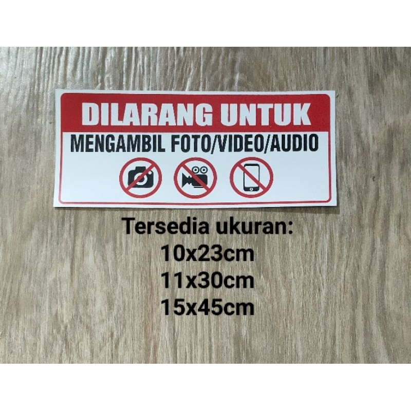 

Stiker dilarang mengambil foto, video & audio- Bahan VINIL (ANTI AIR)