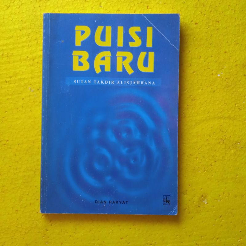 [Dian Rakyat] Buku Sastra, Buku Klasik, Buku Kumpulan Puisi : Puisi Baru - Sutan Takdir Alisjahbana 