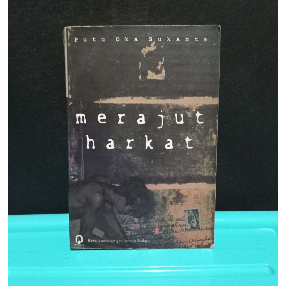 Merajut Harkat Karya Putu Oka Sukanta