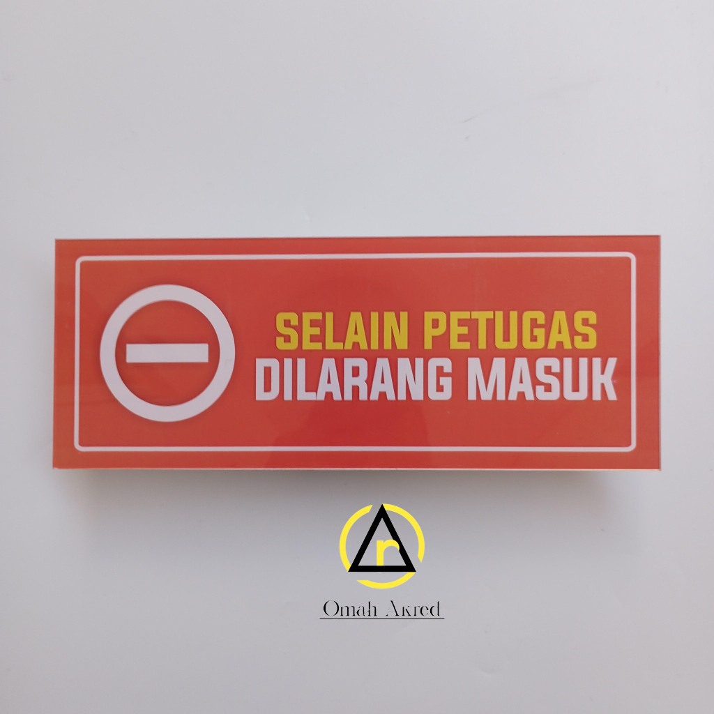 

Akrilik Selain Petugas Dilarang Masuk - Staff Only - Dilarang Masuk Selain Karyawan