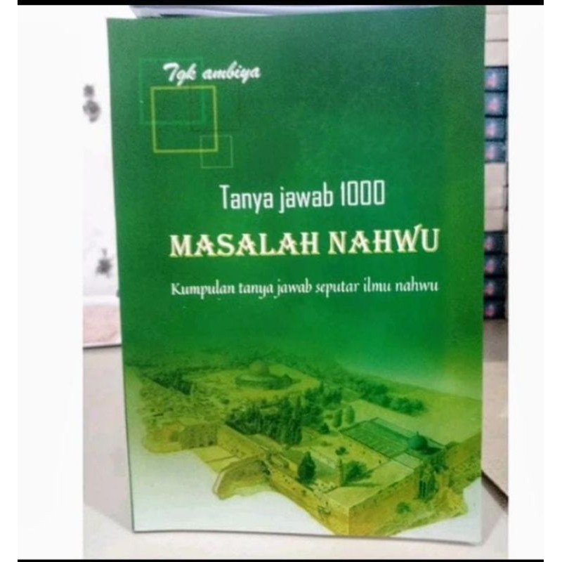 Buku Tanya Jawab Seputar 1000 Masalah Nahwu Kumpulan tanya jawab seputar ilmu nahwu.