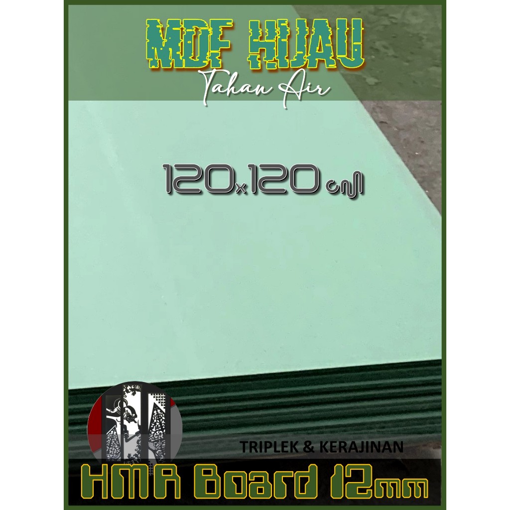 HMR | MDF HIJAU 12mm 120 x (120 s/d 200 cm) || HMR Board 12 mm