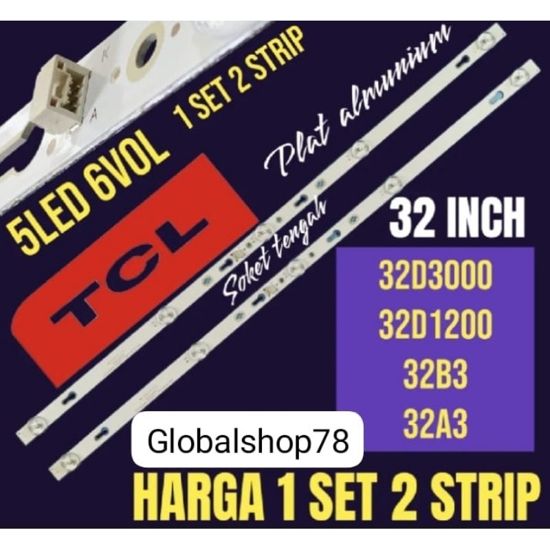 BACKLIGHT TV LCD LED TCL 32 INCH 32D3000-32D1200  32B3  32A3 BACKLIGHT TV 32 INCH