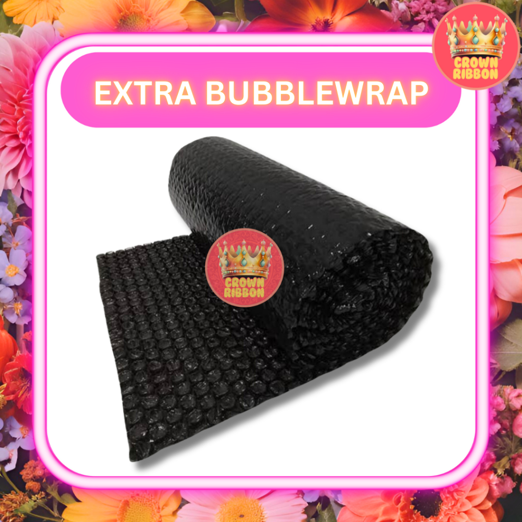 

Extra Bubble Wrap