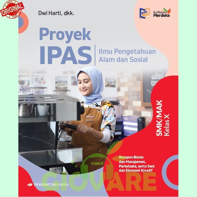 BUKU PROYEK IPAS SMK KELAS 10 ERLANGGA KURIKULUM MERDEKA RUMPUN BISNIS DAN MANAJEMEN, PARIWISATA, SE