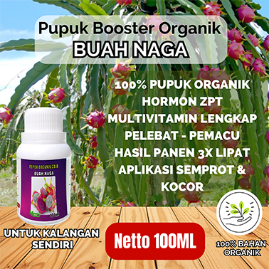 Pupuk Booster Buah Naga 100ml perangsang hormonik Cepat Berbuah Lebat murni fermentasi organik