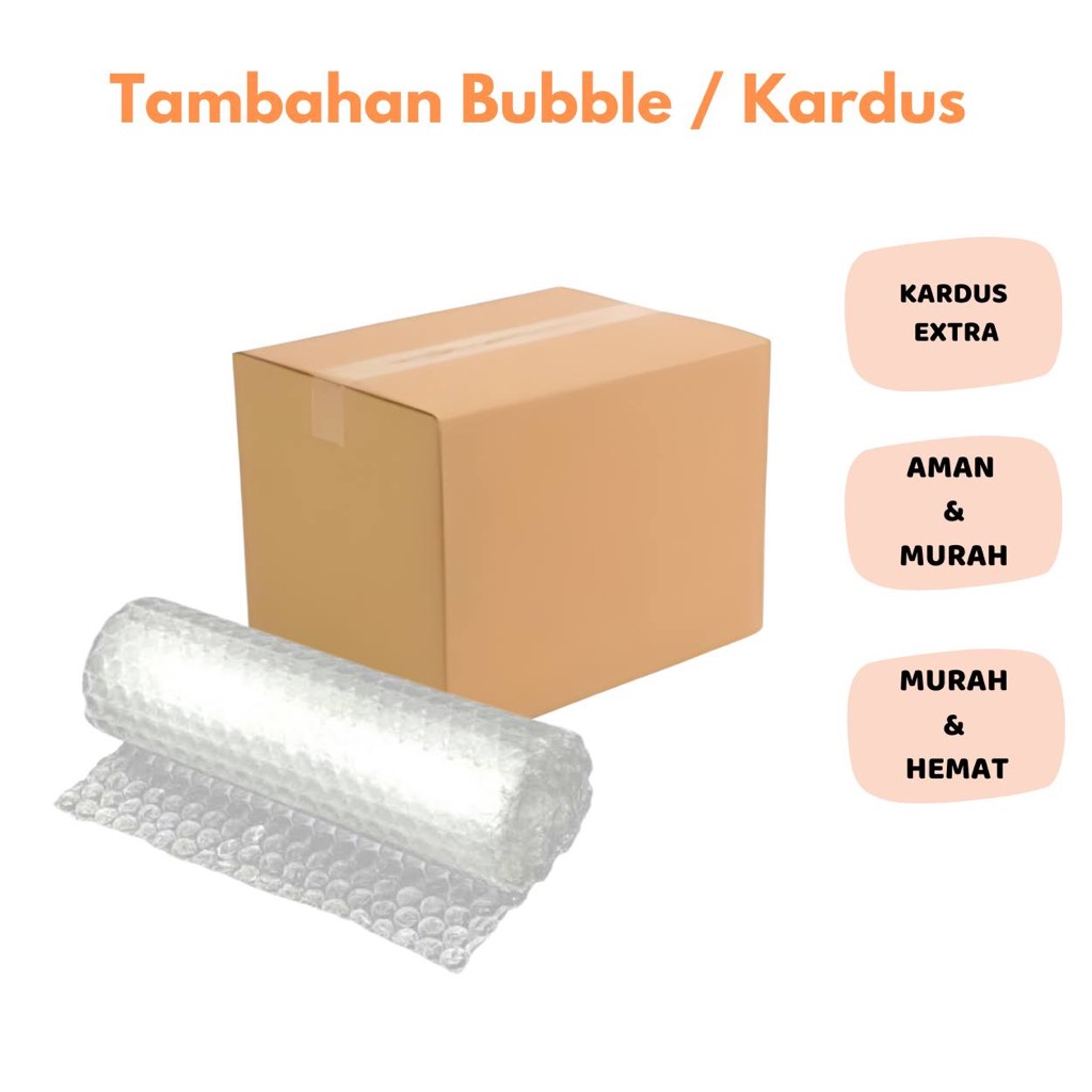 

Extra Kardus atau Bubble Wrap