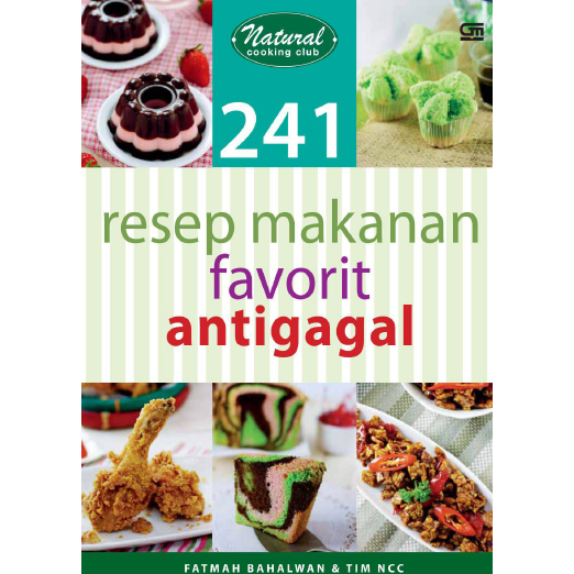 241 Resep Makanan Favorit Antigagal - Fatmah Bahalwan & Tim NCC