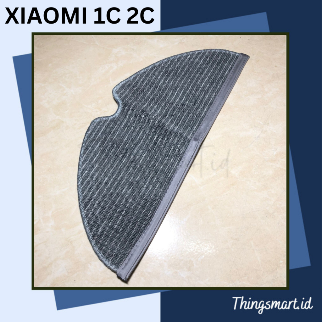 Xiaomi Floor Cloth Mop Tipe 1C, 1T, 2C , DREAME F9 Spare Part Of Robot Vacuum Cleaner Model Kain Pel