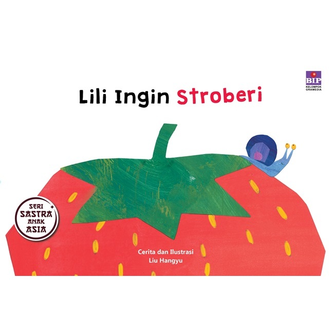 Gramedia Batam - Seri Sastra Anak Asia: Lili Ingin Stroberi