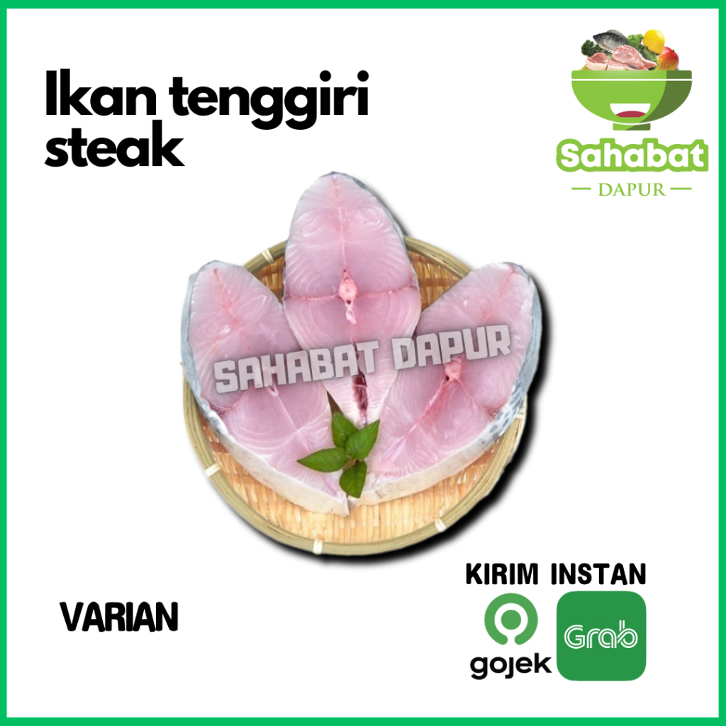 

Ikan Tenggiri Steak / Ikan Tengiri Segar - Sahabatdapur