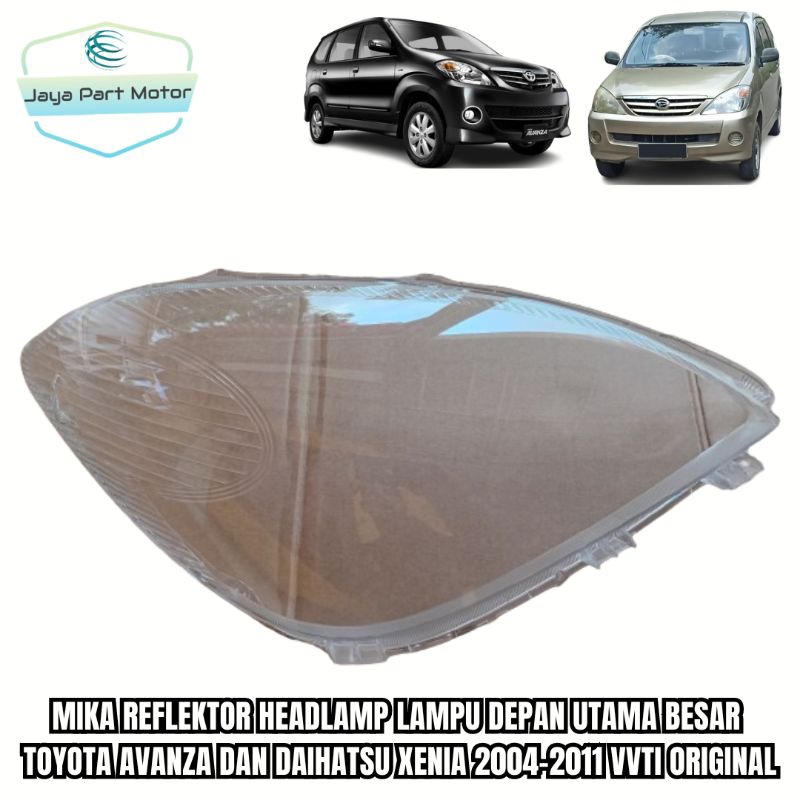 Mika Reflektor Headlamp Lampu Depan Utama Besar Headlight Toyota Avanza Dan Daihatsu Xenia 2004-2011