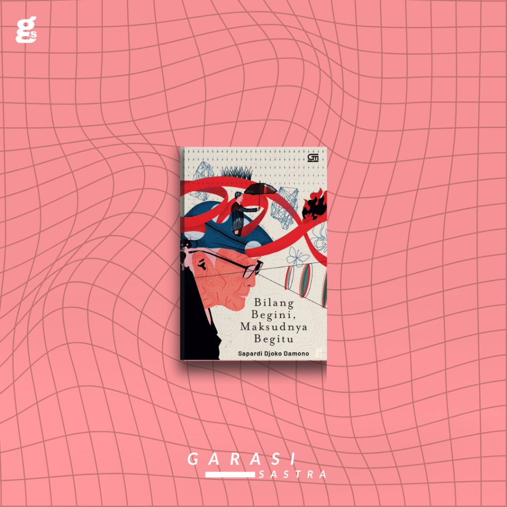 Bilangnya Begini, Maksudnya Begitu