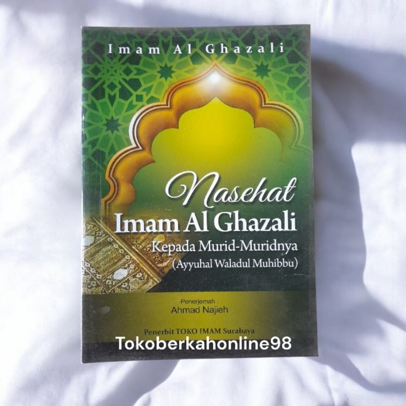 Ayyuhal Walad Terjemah Indonesia Ti - Terjemah Ayyuhal Walad - Nasihat Imam Ghozali | nasihat imam g