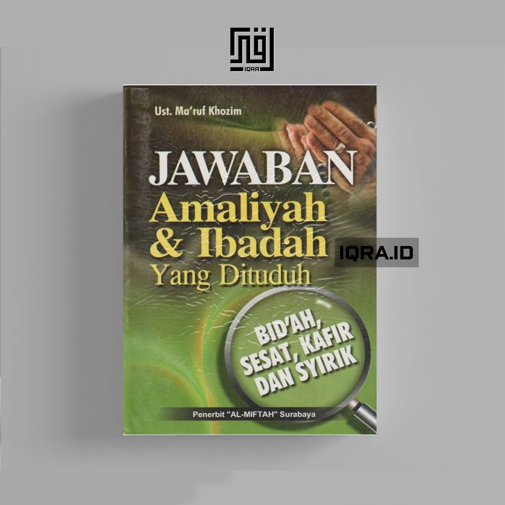 

[1189] Jawaban Amaliyah & Ibadah Yang Dituduh - Ust. Ma'rut Khozim