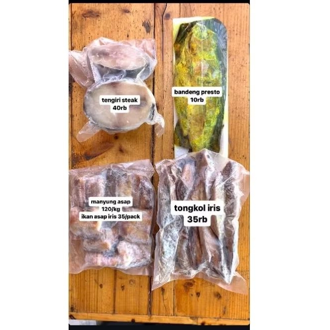 

Tenggiri steak // Bandeng presto // Ikan asap iris // Tongkol iris