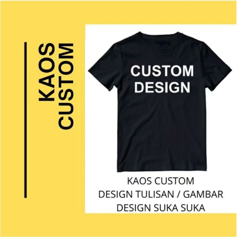 BAJU KAOS SABLON CUSTOM SATUAN FOTO GAMBAR NAMA TULISAN KATA KATA DESAIN SENDIRI