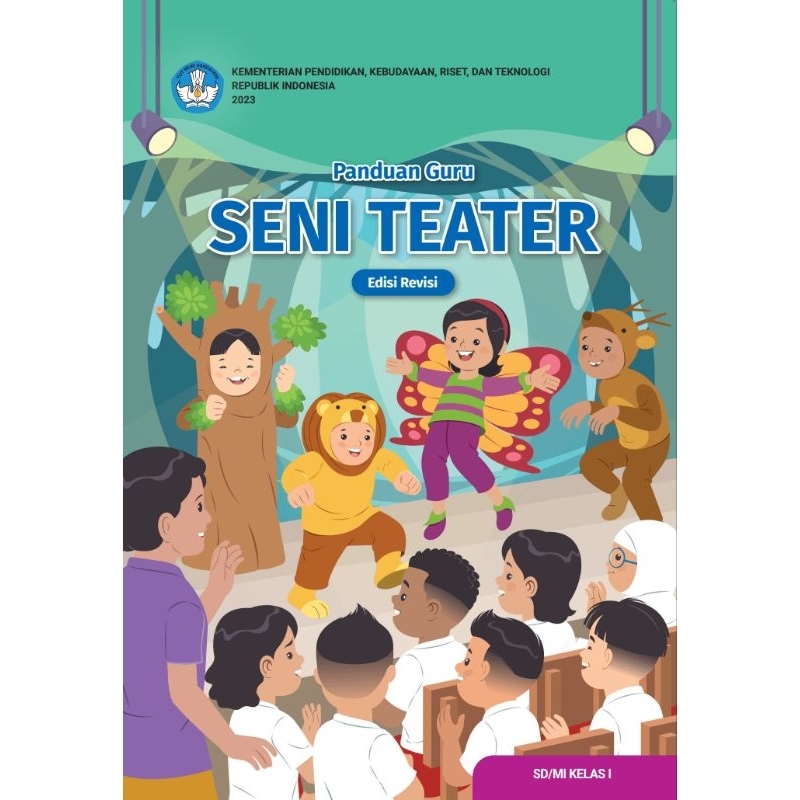 

BUKU PANDUAN GURU SENI TEATER (EDISI REVISI) SD/MI KELAS 1