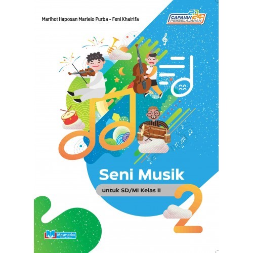 

[ORIGINAL] Buku Seni Musik untuk SD/MI Kelas 2 K-Merdeka Penerbit Masmedia