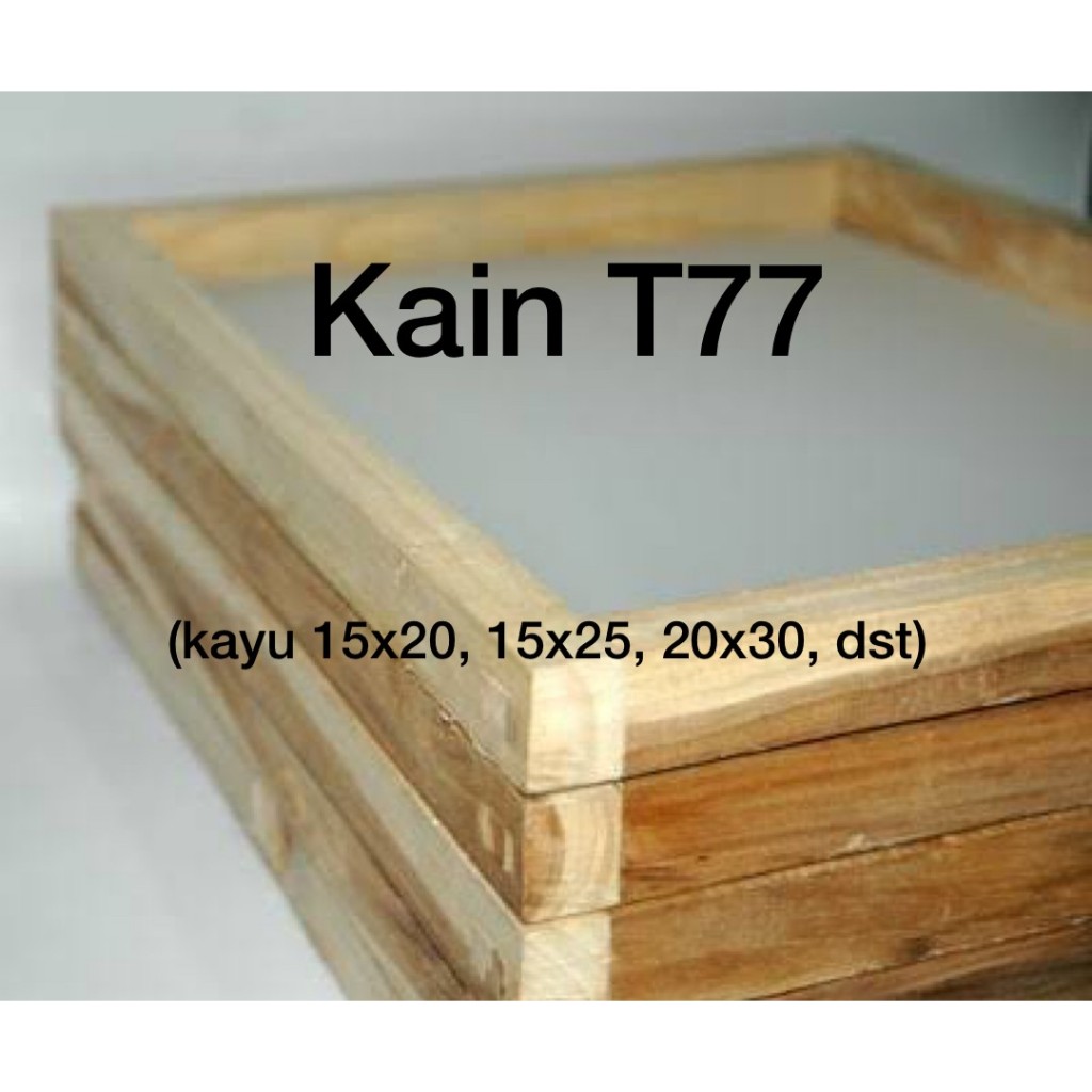 

Bingkai Frame Sablon Kain T 77 (Ukuran Kayu 15x20, 15x25, 20x30, dst)