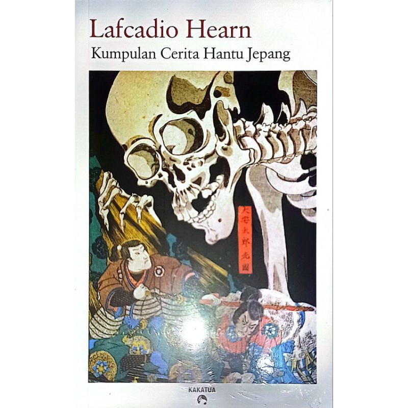 Lafcadio Hearn - Kumpulan Cerita Hantu Jepang - Buku Cerita Hantu Klasik + Bookmark Quotes & Stiker