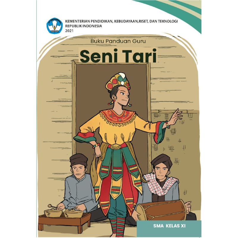 

BUKU PANDUAN GURU SENI TARI SMA KELAS XI