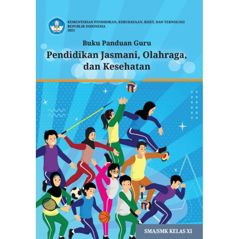 

BUKU PANDUAN GURU PENDIDIKAN JASMANI OLAHRAGA DAN KESEHATAN SMA/SMK KELAS 11