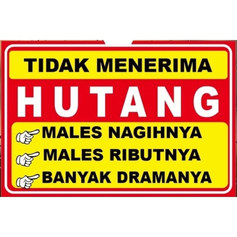 

Sticker Tempel TIDAK MENERIMA HUTANG Ukuran 15X10cm HVS