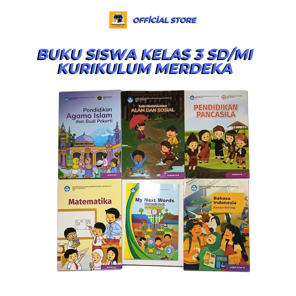 

SD/MI KELAS 3 MATEMATIKA / BAHASA INDONESIA /BAHASA INGGRIS MY NEXT WORDS / PENDIDIKAN AGAMA ISLAM (PAI) / ILMU PENGETAHUAN ALAM DAN SOSIAL (IPAS) / PENDIDIKAN PANCASILA | BUKU KEMENDIKBUD | KURIKULUM MERDEKA