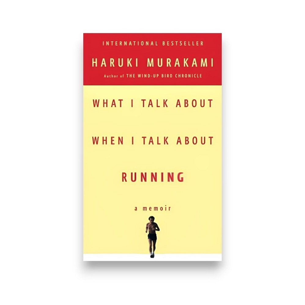 WHAT I TALK ABOUT WHEN I TALK ABOUT RUNNING | 9780307473394
