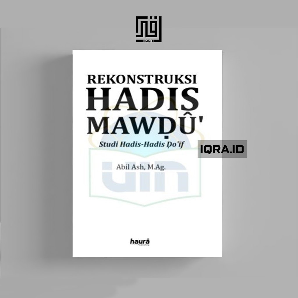 

[1550] Rekonstruksi Hadis Mawdu - Abil Ash
