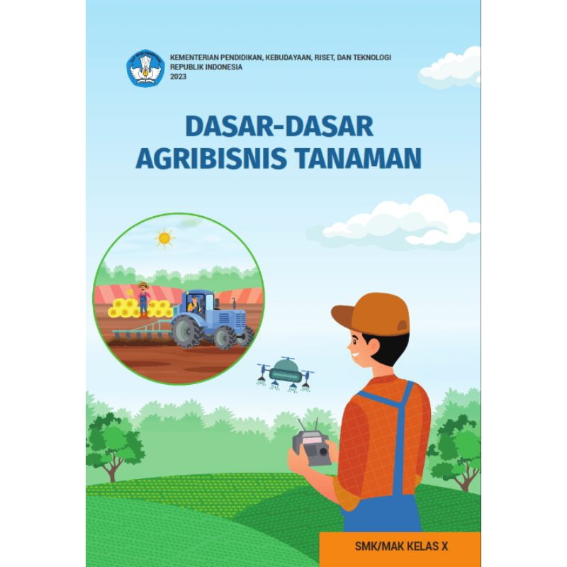 

BUKU SISWA DASAR - DASAR AGRIBISNIS TANAMAN SMK/MAK KELAS 10