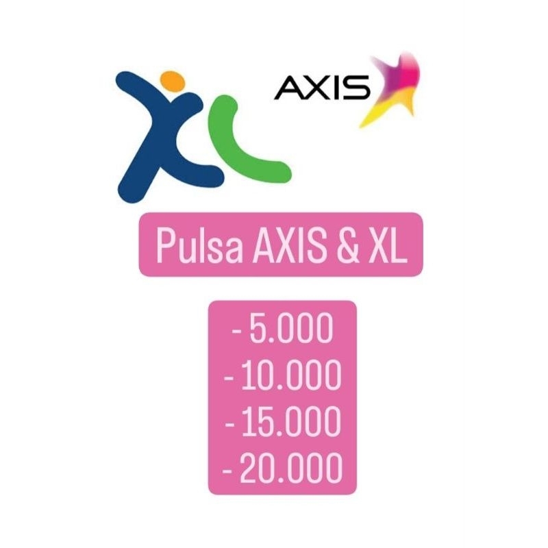 Pulsa AXiS XL 5k // 10k // 15k // 20k pulsa cepat langsung proses