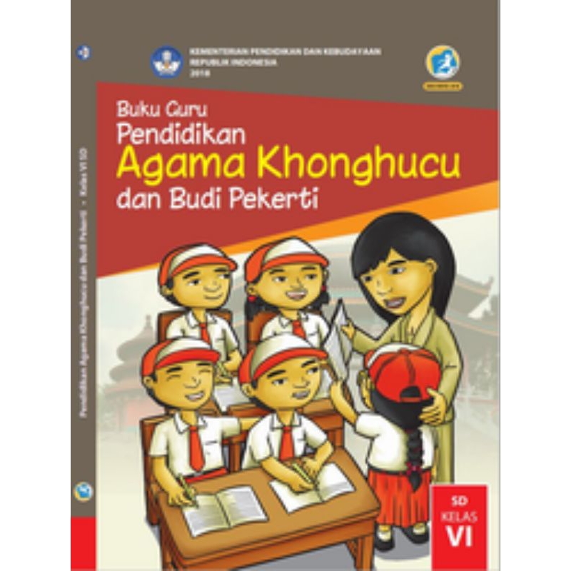 

BUKU GURU PENDIDIKAN AGAMA KHONGHUCU DAN BUDI PEKERTI SD KELAS 6