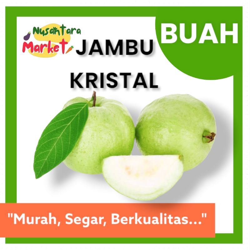 

JAMBU KRISTAL | 1 KG | NUSANTARA MARKET