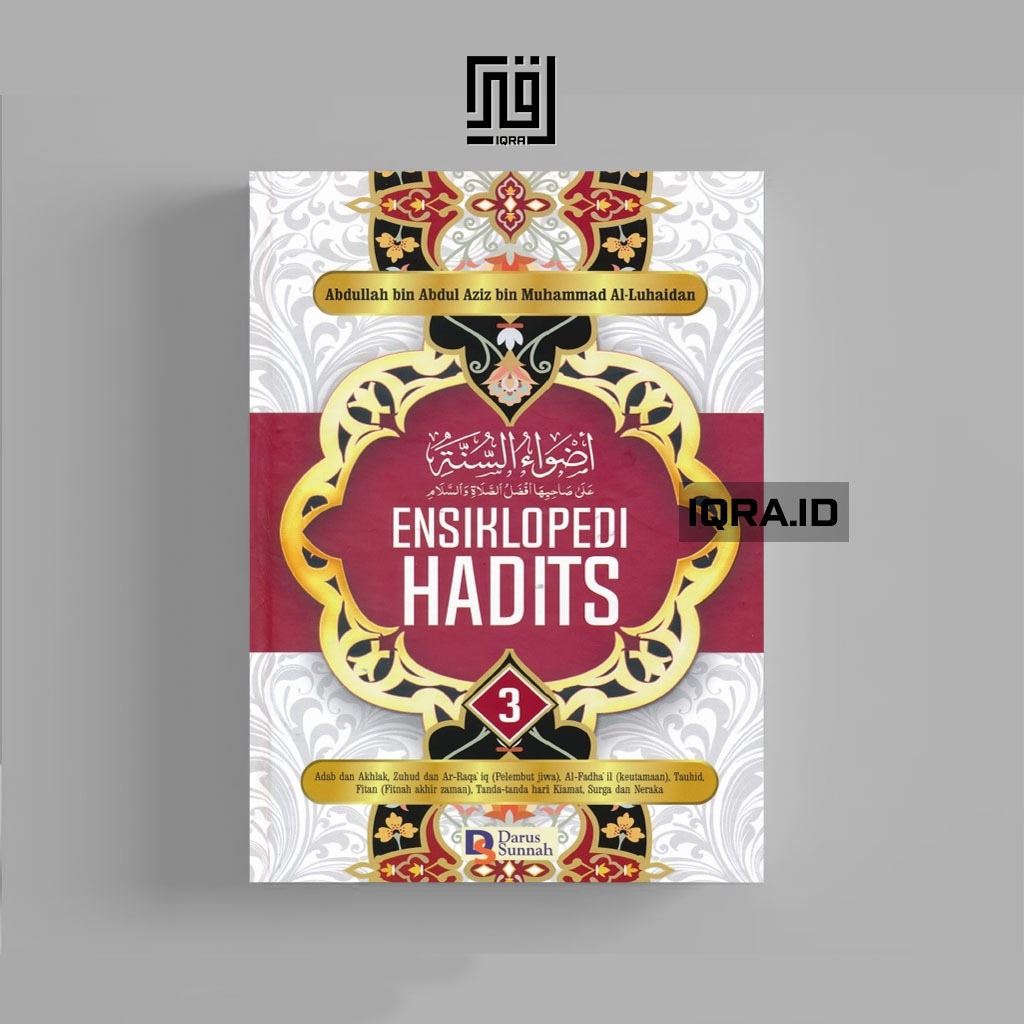 

[0100] Ensiklopedi Hadits (Jilid 3) - Abdullah bin Abdul Aziz bin Muhammad Al-Luhaidan