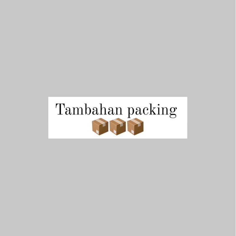 

Tambahan Packing