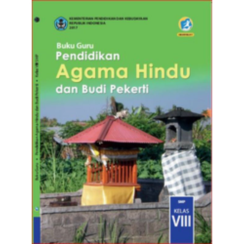 

BUKU GURU PENDIDIKAN AGAMA HINDU DAN BUDI PEKERTI SMP KELAS 8
