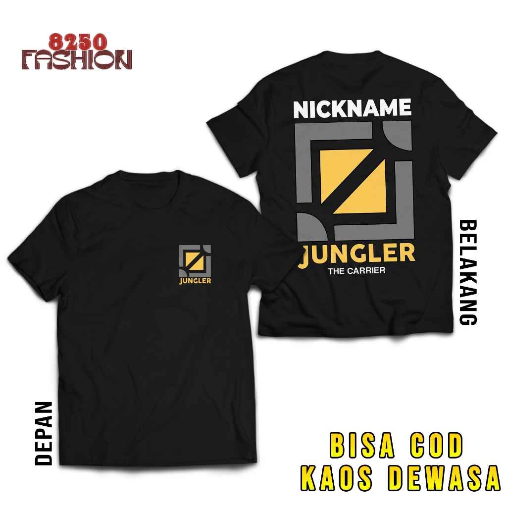 Kaos Dewasa Custom Role ML - Jungler - Bisa Pakai Nama/Nickname Kamu - Kaos Mobile Legend - Baju Str