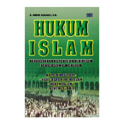 Hukum Islam Asas-asas Hukum Islam I Hukum Islam II Berdasarkan Ketentuan Kurikulum Konsorsium Ilmu H