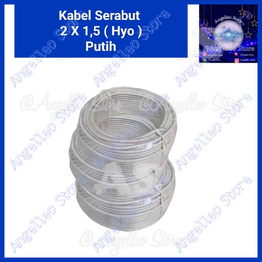 Kabel Listrik 2 X 1,5~Kabel Serabut 2 x 1,5~Kabel HYO 2 x 1,5 Putih-Meteran