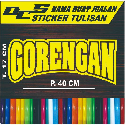 

TULISAN GORENGAN STICKER TEMPELAN UNTUK NAMA JUALAN DI RODA ATAU ETALASE KACA DLL