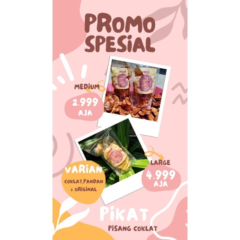 

PIKAT keripik pisang coklat (Varian Original, Pandan, dan Coklat)